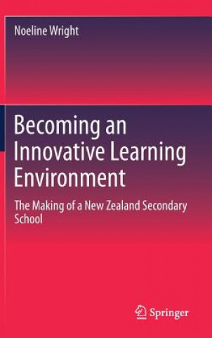 Kniha Becoming an Innovative Learning Environment Noeline Wright