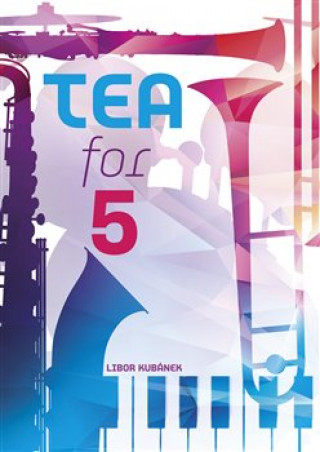 Kniha Tea for 5 Libor Kubánek