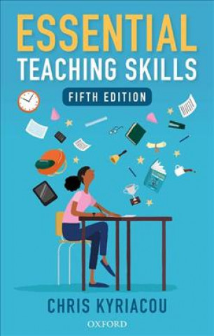 Kniha Essential Teaching Skills Chris Kyriacou