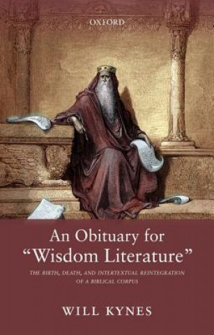 Kniha Obituary for "Wisdom Literature" Will Kynes