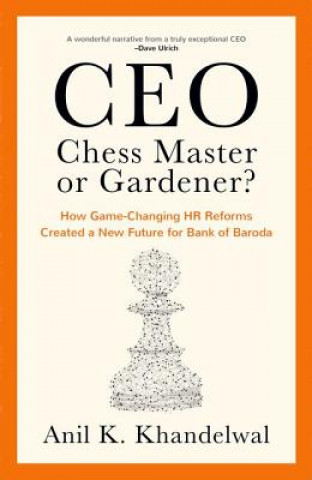 Kniha CEO, Chess Master or Gardener? Khandelwal
