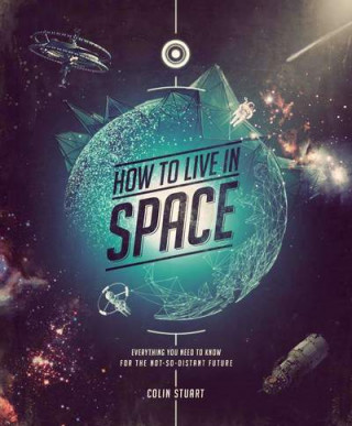 Carte How to Live in Space COLIN PRIME