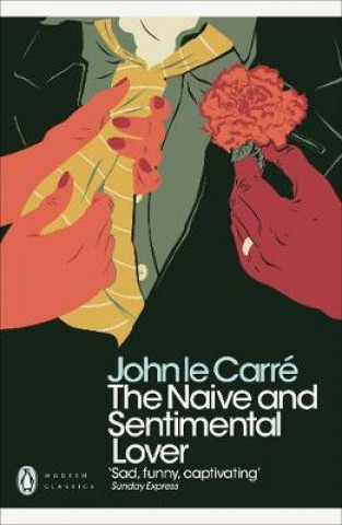 Kniha Naive and Sentimental Lover John Le Carré
