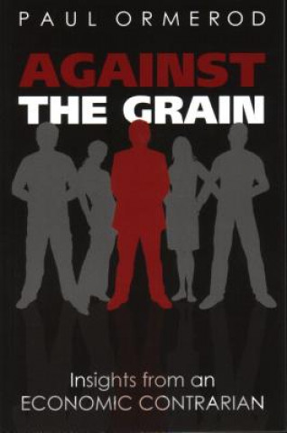 Knjiga Against the Grain Paul Ormerod
