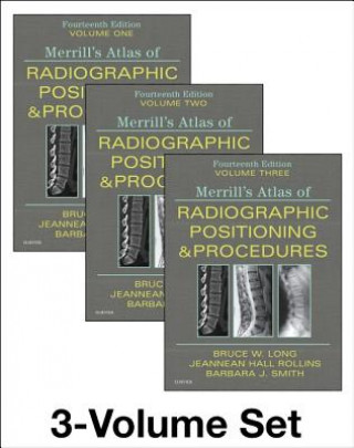 Carte Merrill's Atlas of Radiographic Positioning and Procedures - 3-Volume Set Bruce W. Long