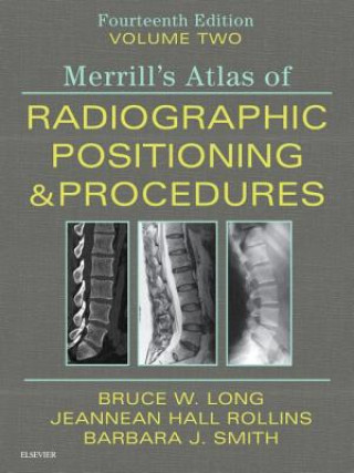Könyv Merrill's Atlas of Radiographic Positioning and Procedures - Volume 2 Bruce W. Long