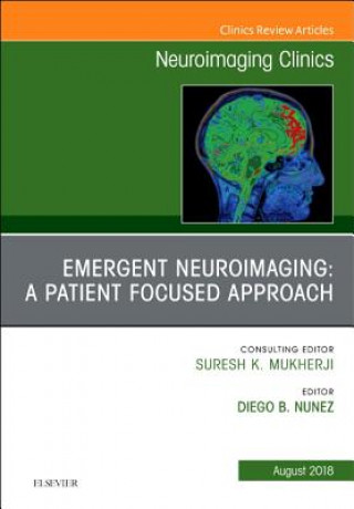 Książka Emergent Neuroimaging: A Patient Focused Approach, An Issue of Neuroimaging Clinics of North America Nunez