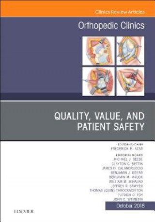 Kniha Quality, Value, and Patient Safety in Orthopedic Surgery, An Issue of Orthopedic Clinics Azar