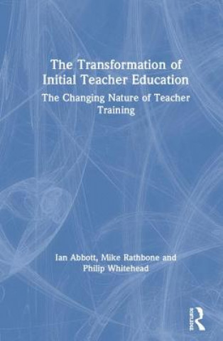 Carte Transformation of Initial Teacher Education Ian Abbott