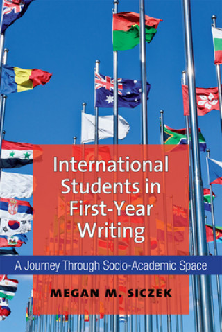 Buch International Students in First-Year Writing Megan Siczek