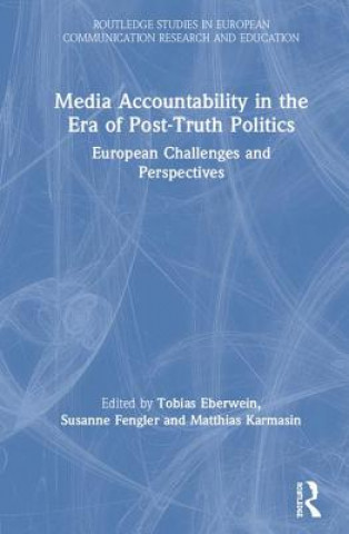 Книга Media Accountability in the Era of Post-Truth Politics Tobias Eberwein