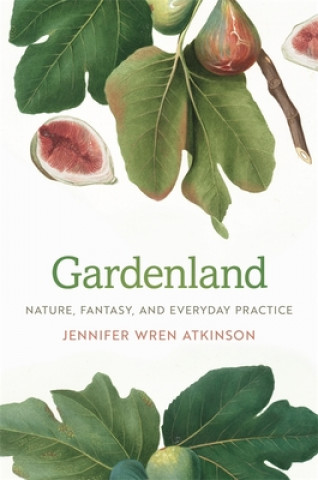 Kniha Gardenland Jennifer Wren Atkinson