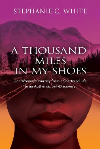 Kniha THOUSAND MILES in MY SHOES STEPHANIE C WHIE