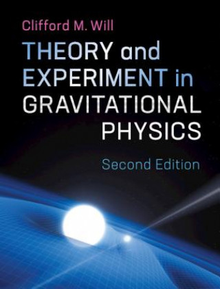 Книга Theory and Experiment in Gravitational Physics Clifford Will