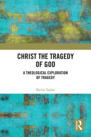 Книга Christ the Tragedy of God Taylor