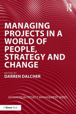 Buch Managing Projects in a World of People, Strategy and Change Darren Dalcher