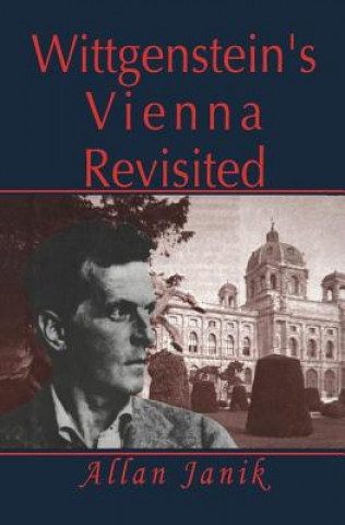 Книга Wittgenstein's Vienna Revisited JANIK