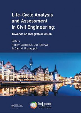 Carte Life Cycle Analysis and Assessment in Civil Engineering: Towards an Integrated Vision Robby Caspeele