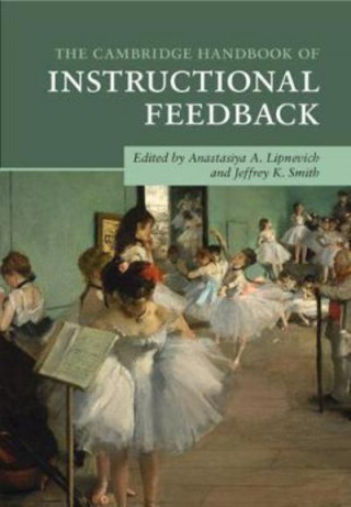 Könyv Cambridge Handbook of Instructional Feedback EDITED BY ANASTASIYA