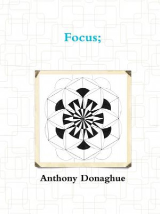 Książka Focus; ANTHONY DONAGHUE