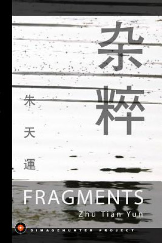 Kniha Fragments ZHU TIAN YUN