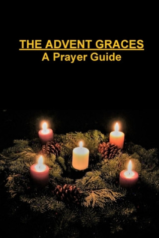 Knjiga Advent Graces: A Prayer Guide TIFFANY A. RIEBEL