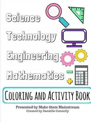 Livre Science, Technology, Engineering, and Mathematics Coloring and Activity Book DANIELLE CONNOLLY