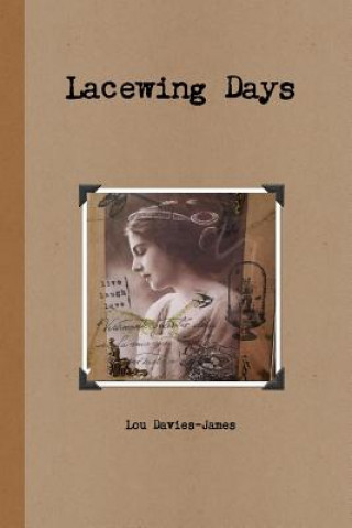 Könyv Lacewing Days LOU DAVIES-JAMES