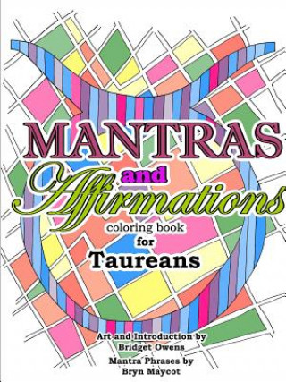 Книга Mantras and Affirmations Coloring Book for Taureans BRIDGET OWENS