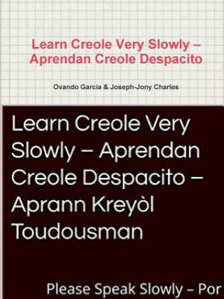 Kniha Learn Creole Very Slowly D Aprendan Creole Despacito OVANDO GARCIA