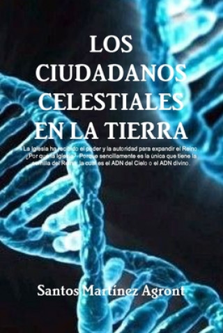 Kniha LOS CIUDADANOS CELESTIALES EN LA TIERRA SAN MART NEZ AGRONT