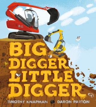 Книга Big Digger Little Digger Timothy Knapman