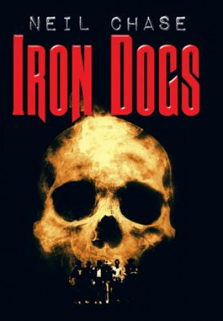 Книга Iron Dogs NEIL CHASE