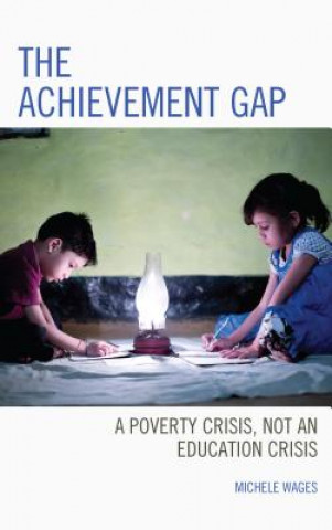 Kniha Achievement Gap Michele Wages