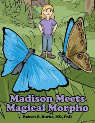 Kniha Madison Meets Magical Morpho BURKE