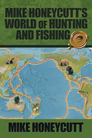 Książka Mike Honeycutt's World of Hunting and Fishing Mike Honeycutt