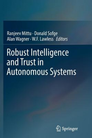 Carte Robust Intelligence and Trust in Autonomous Systems W. F. Lawless