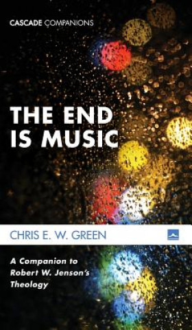 Carte End Is Music CHRIS E. W. GREEN