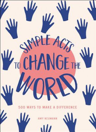 Kniha Simple Acts to Change the World Amy Neumann