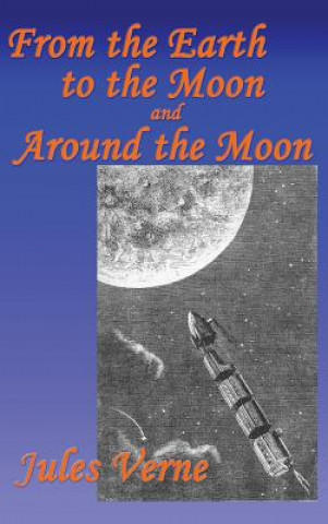 Carte From the Earth to the Moon, and Around the Moon Jules Verne