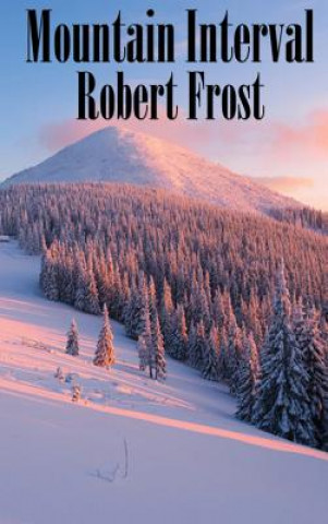 Knjiga Mountain Interval Robert Frost