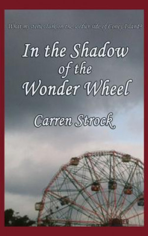 Carte In the Shadow of the Wonder Wheel CARREN STROCK