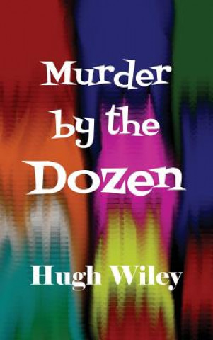 Carte Murder by the Dozen HUGH WILEY