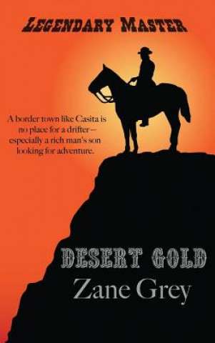 Buch Desert Gold Zane Grey