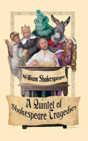 Kniha Quintet of Shakespeare Tragedies (Romeo and Juliet, Hamlet, Macbeth, Othello, and King Lear) William Shakespeare