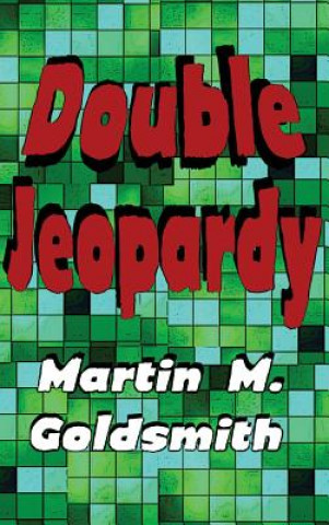 Книга Double Jeopardy MARTIN M. GOLDSMITH