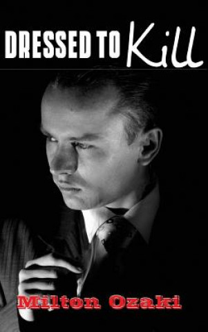 Libro Dressed to Kill MILTON OZAKI