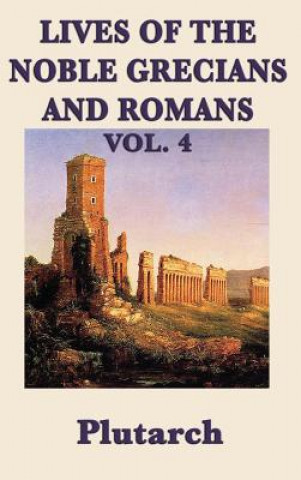 Kniha Lives of the Noble Grecians and Romans Vol. 4 Plutarch