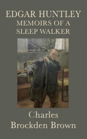 Libro Edgar Huntley Memoirs of a Sleep Walker CHARLES BROCK BROWN