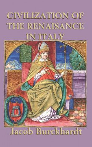 Book Civilization of the Renaissance in Italy JACOB BURKHARDT